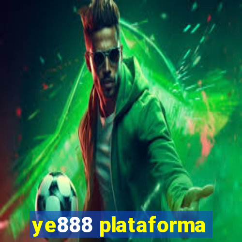 ye888 plataforma